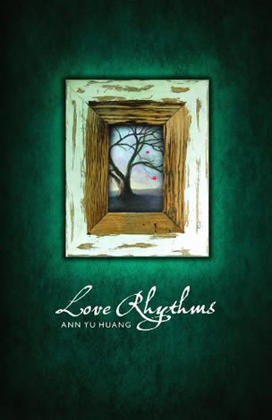 'Love Rhythms' - a collection of poetry from Poet & Writer Ann Huang