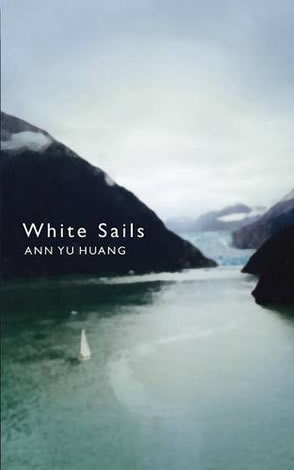 'White Sails' - the new collection of poetry from Poet & Writer Ann Huang